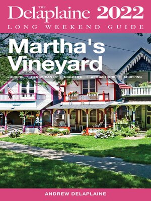 cover image of Martha's Vineyard--The Delaplaine 2022 Long Weekend Guide